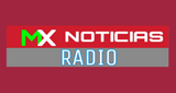 MX Noticias Radio en vivo