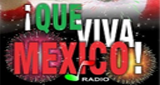 Que Viva México Radio en vivo